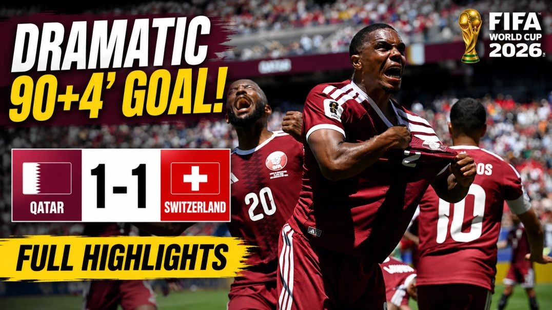 Qatar vs Switzerland | Match 05 Full Highlights | FIFA World Cup 2026