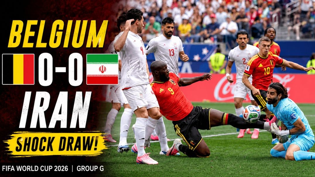 Belgium vs Iran Extended Highlights | FIFA World Cup 2026