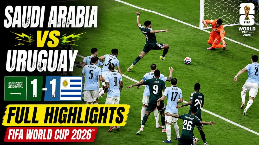 Saudi Arabia vs Uruguay 1-1 | Full Highlights | FIFA World Cup 2026