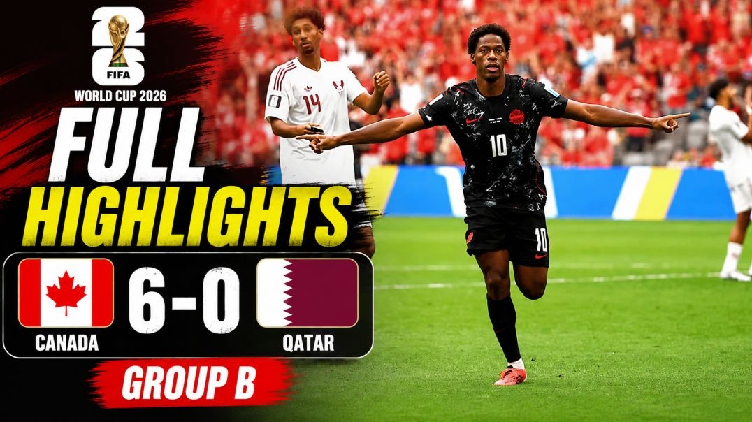 Canada vs Qatar Full Highlights | FIFA World Cup 2026