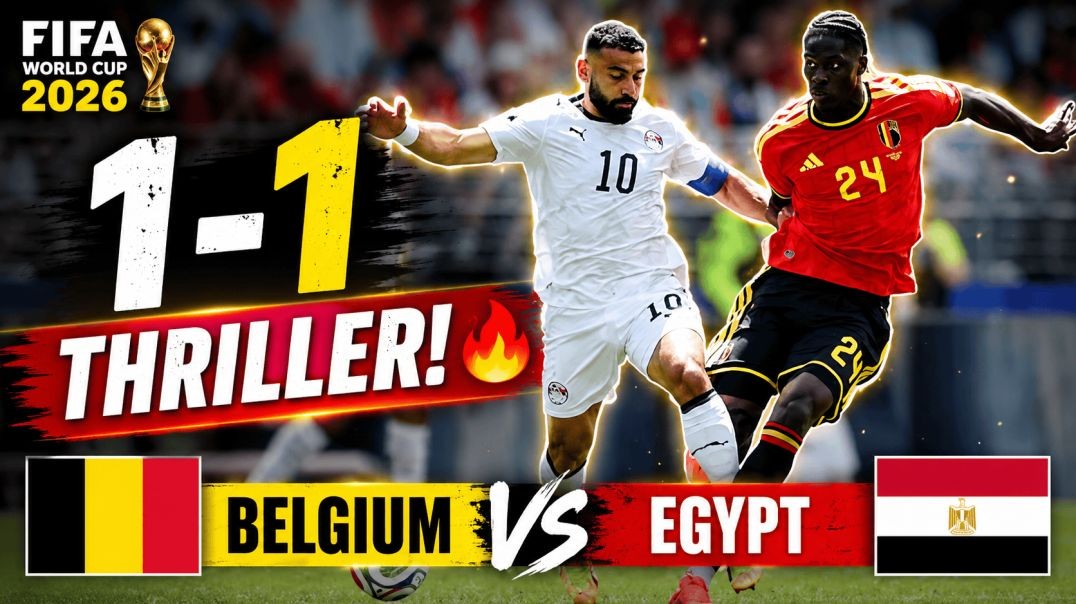 Belgium vs Egypt | Full Match Highlights & All Goals | FIFA World Cup 2026