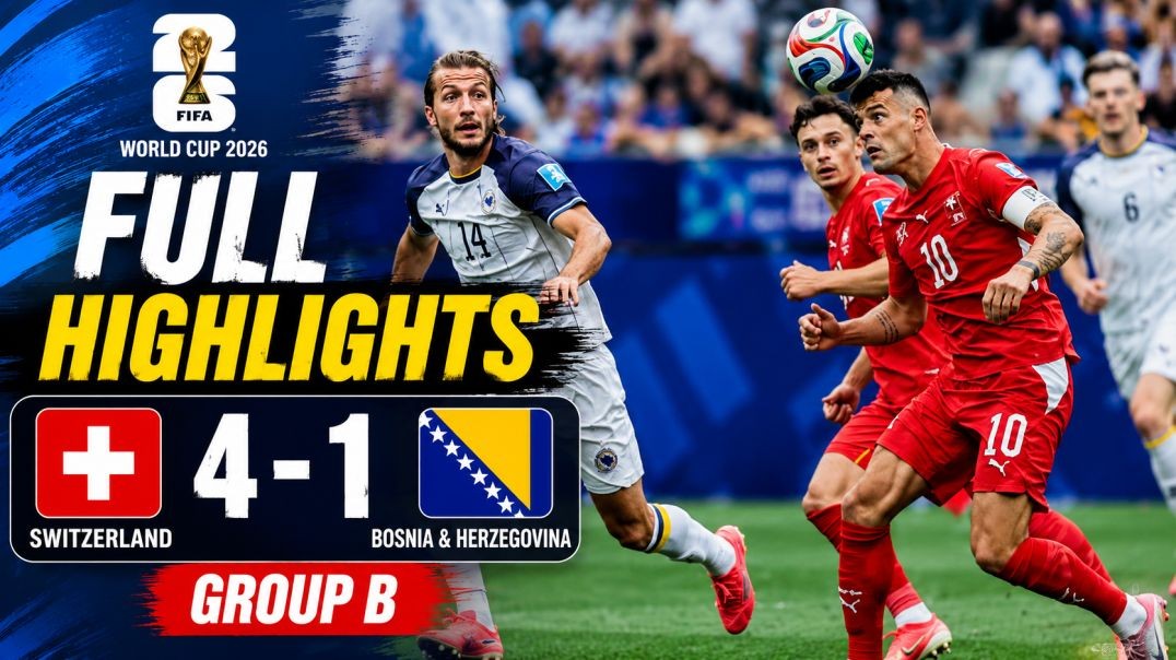 Switzerland vs Bosnia and Herzegovina Highlights | FIFA World Cup 2026