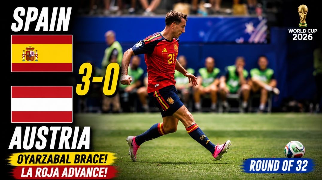Spain vs Austria | Full Match Highlights | Round of 32 | FIFA World Cup 2026
